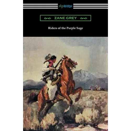 Riders of the Purple Sage: (Illustrated by W. Herbert Dunton) - Paperback