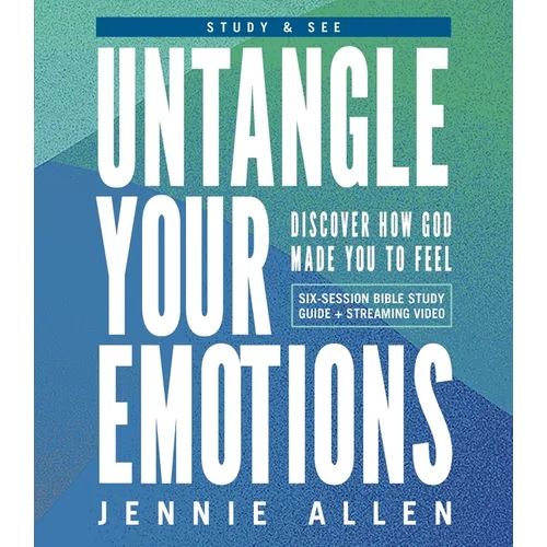 Untangle Your Emotions Bible Study Guide Plus Streaming Video: Discover How God Made You to Feel - Paperback