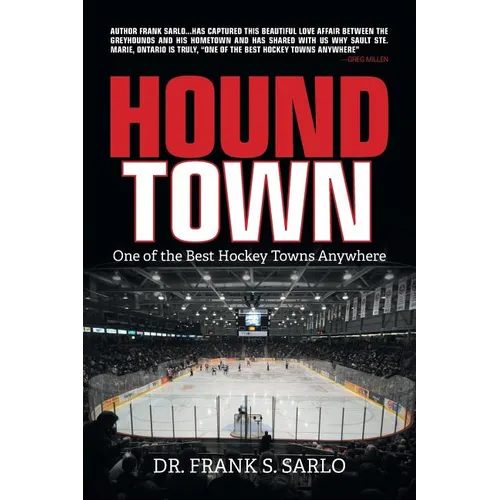 Hound Town: One of the Best Hockey Towns Anywhere - Paperback