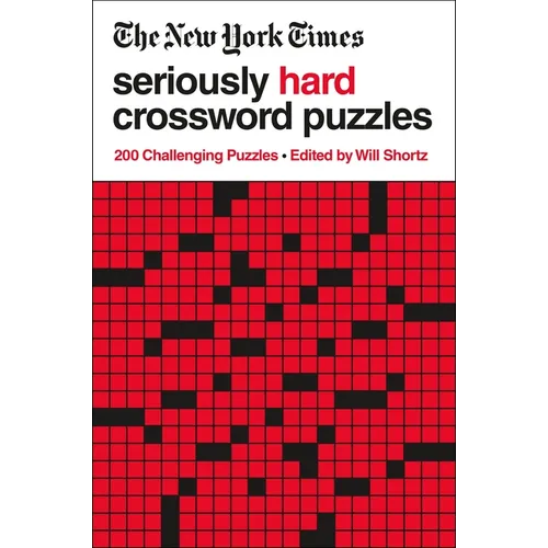 The New York Times Seriously Hard Crossword Puzzles: 200 Challenging Puzzles - Paperback