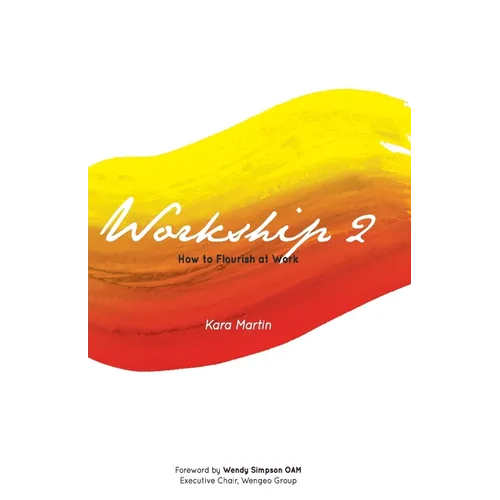 Workship 2: How to Flourish at Work - Paperback