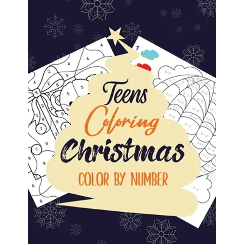 Teens Coloring Christmas: Color by Number book, Christian Religious Lessons Coloring Book, Good Vibes relaxation and Inspiration - Paperback