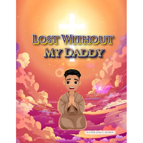 Lost Without My Daddy - Paperback