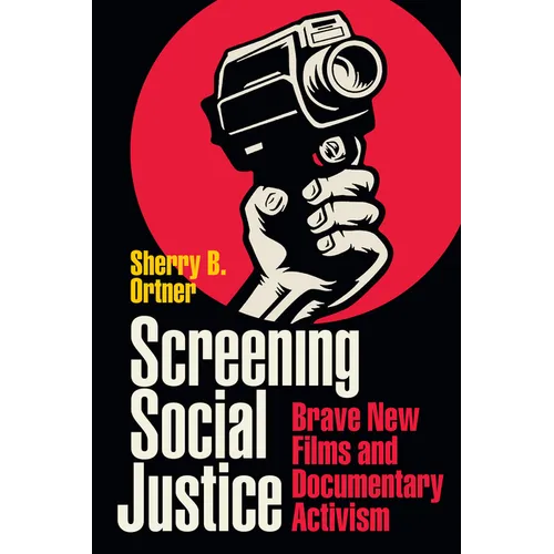 Screening Social Justice: Brave New Films and Documentary Activism - Paperback