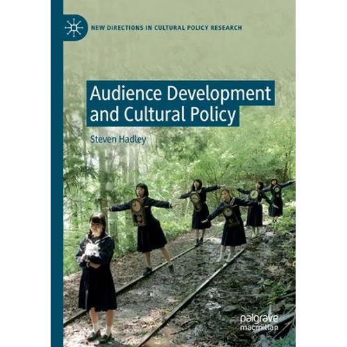 Audience Development and Cultural Policy - Paperback