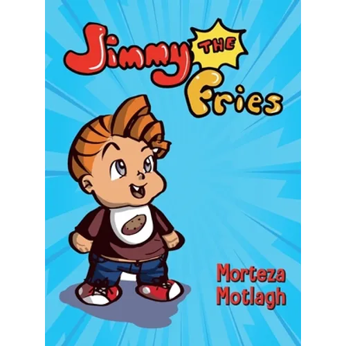 Jimmy the Fries - Hardcover