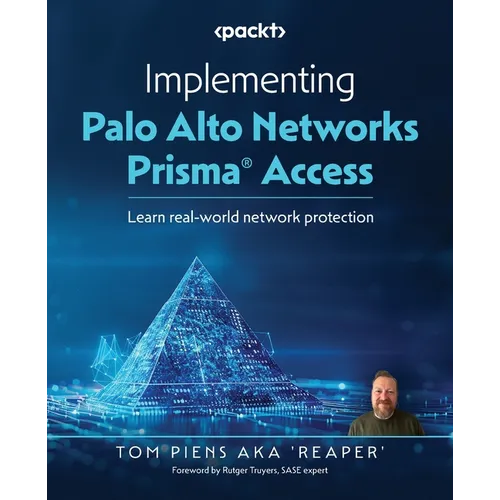 Implementing Palo Alto Networks Prisma(R) Access: Learn real-world network protection - Paperback