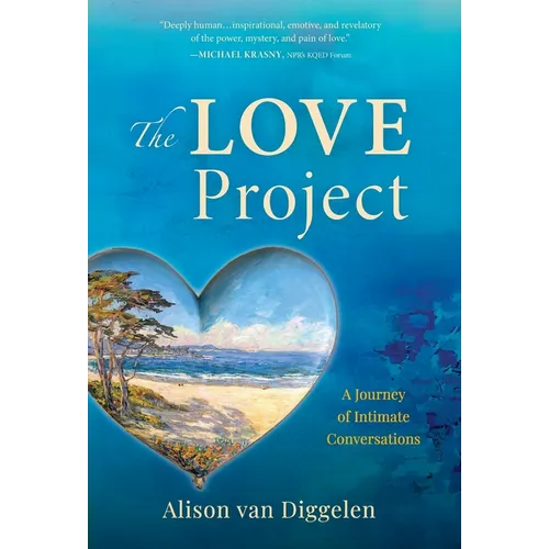 The Love Project: A Journey of Intimate Conversations - Hardcover