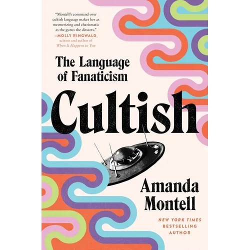 Cultish: The Language of Fanaticism - Paperback