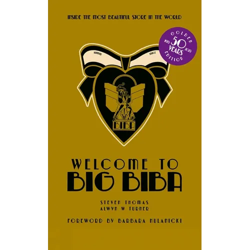 Welcome to Big Biba: Inside the Most Beautiful Store in the World - Hardcover