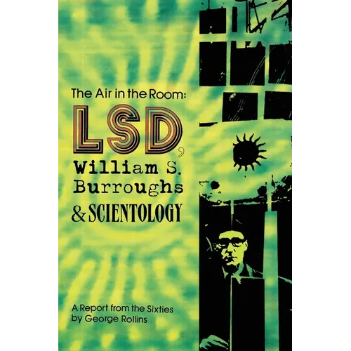 The Air in the Room: LSD, William S. Burroughs & Scientology - Paperback