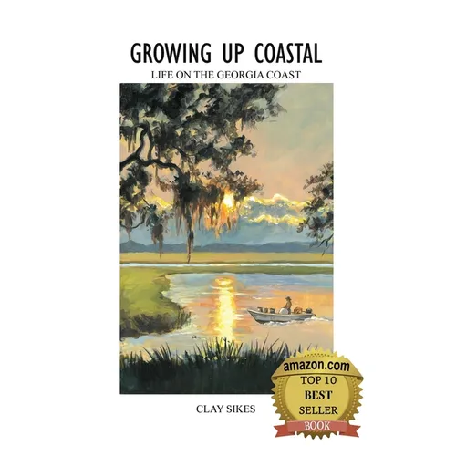 Growing Up Coastal: Life on the Georgia Coast - Paperback