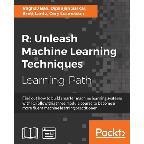R: Unleash Machine Learning Techniques: Smarter data analytics - Paperback