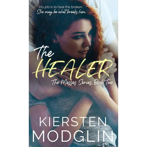 The Healer (The Messes, #2) - Hardcover
