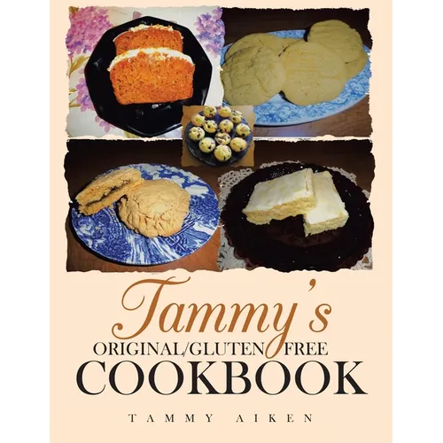 Tammy's Original/Gluten Free Cookbook - Paperback
