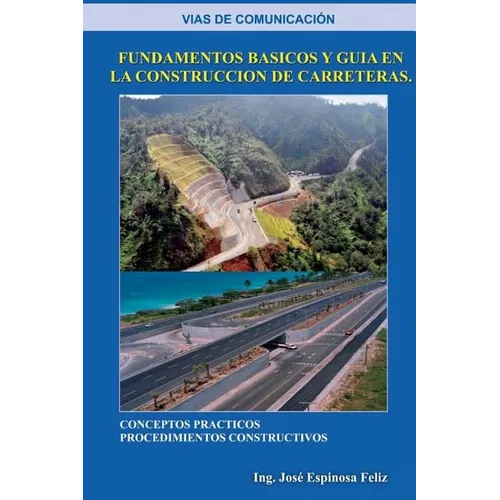 Las vías de comunicación: Fundamentos Basicos y Guia en la Construccion de Carretera - Paperback