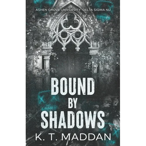 Bound By Shadows: Delta Sigma Nu Book One - Paperback