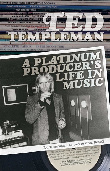 Ted Templeman: A Platinum Producer's Life in Music - Paperback