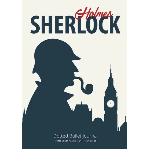 The Sherlock Holmes Dotted Bullet Journal: Medium A5 - 5.83X8.27 - Paperback