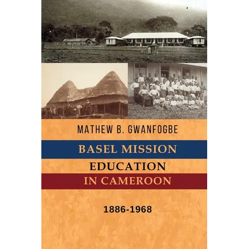 Basel Mission Education in Cameroon: 1886-1968 - Paperback