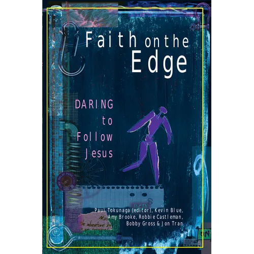 Faith on the Edge: Daring to Follow Jesus - Paperback