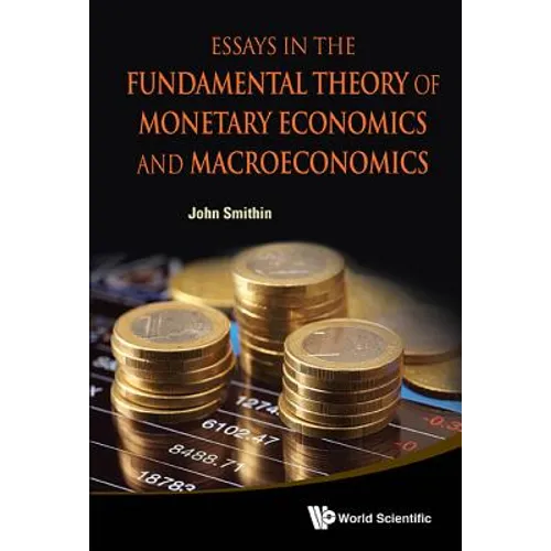Essays in the Fundamental Theory of Monetary Eco & Macroeco - Hardcover