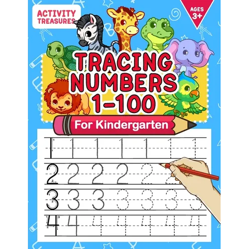 Tracing Numbers 1-100 For Kindergarten: Number Practice Workbook To Learn The Numbers From 0 To 100 For Preschoolers & Kindergarten Kids Ages 3-5! - Paperback
