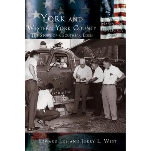 York and Western York County: The Story of a Southern Eden - Hardcover