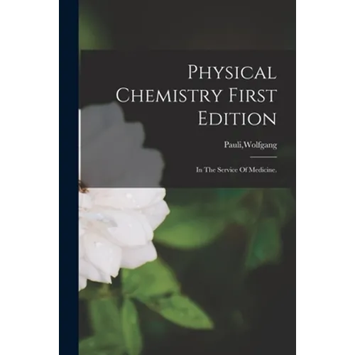 Physical Chemistry First Edition - Paperback