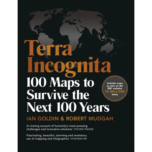 Terra Incognita: 100 Maps to Survive the Next 100 Years - Hardcover