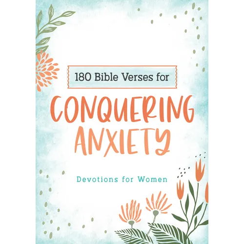 180 Bible Verses for Conquering Anxiety: Devotions for Women - Paperback