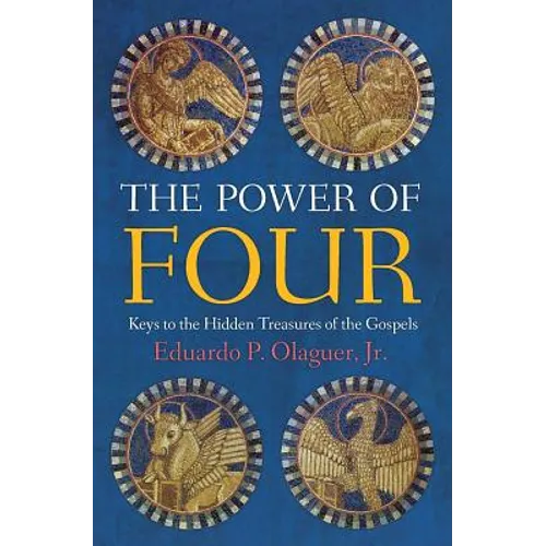 The Power of Four: Keys to the Hidden Treasures of the Gospels - Paperback