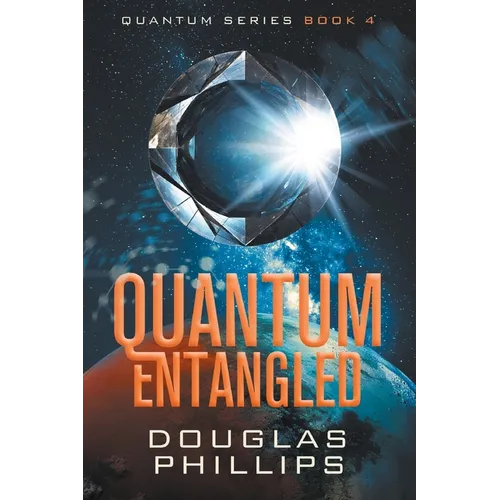 Quantum Entangled: A Quantum Series Mystery - Paperback