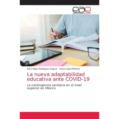 La nueva adaptabilidad educativa ante COVID-19 - Paperback