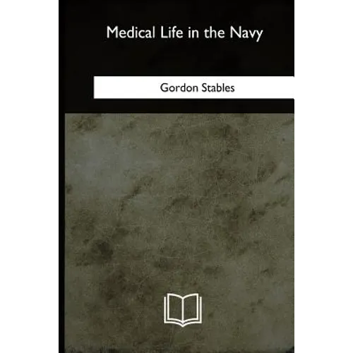 Medical Life in the Navy - Paperback