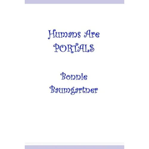Humans are PORTALS - Paperback