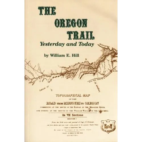 The Oregon Trail: Yesterday and Today - Paperback