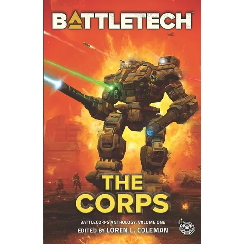 BattleTech: the Corps (BattleCorps Anthology Vol. 1) - Paperback