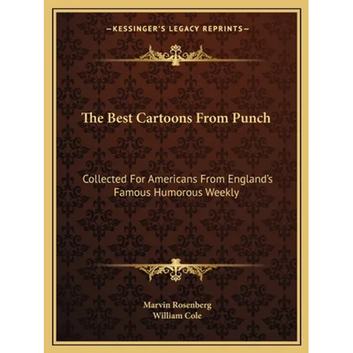 The Best Cartoons From Punch: Collected For Americans From England's Famous Humorous Weekly - Paperback