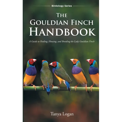 The Gouldian Finch Handbook - Paperback
