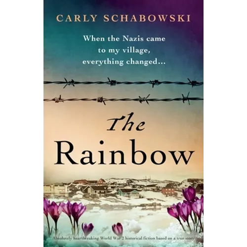 The Rainbow: Absolutely heartbreaking World War 2 historical fiction based on a true story - Paperback