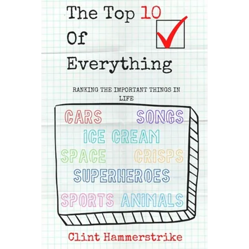The Top 10 of Everything: Ranking the Important Things in Life - Paperback