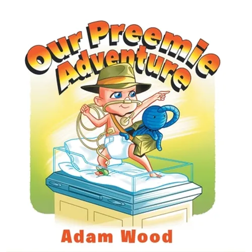 Our Preemie Adventure - Hardcover