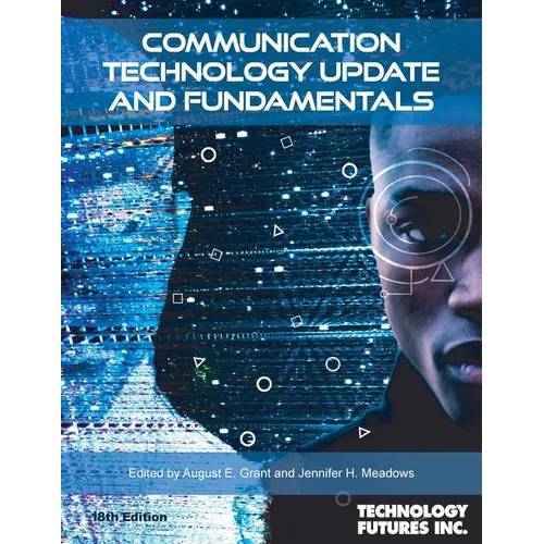 Communication Technology Update and Fundamentals, 18th Edition - Paperback