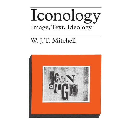 Iconology: Image, Text, Ideology - Paperback