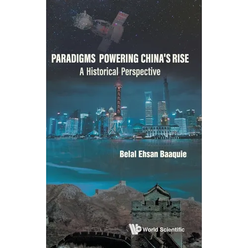 Paradigms Powering China's Rise: A Historical Perspective - Hardcover