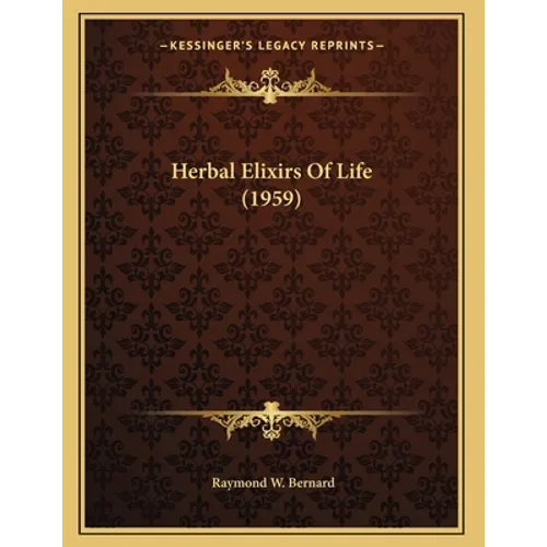 Herbal Elixirs Of Life (1959) - Paperback