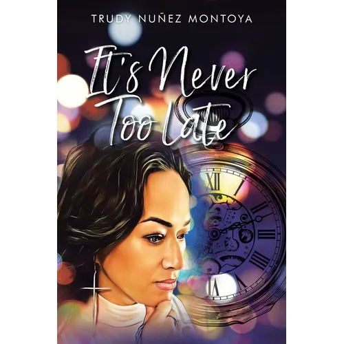 It's Never Too Late - Paperback
