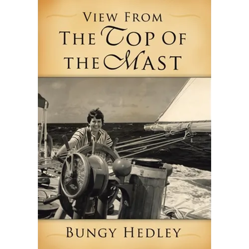 View from the Top of the Mast - Hardcover