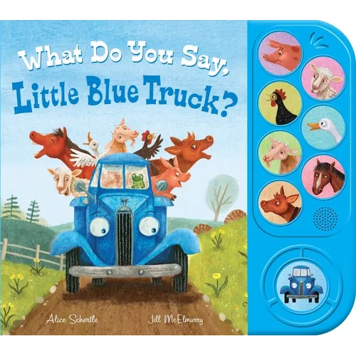 What Do You Say, Little Blue Truck? Sound Book - Paperback